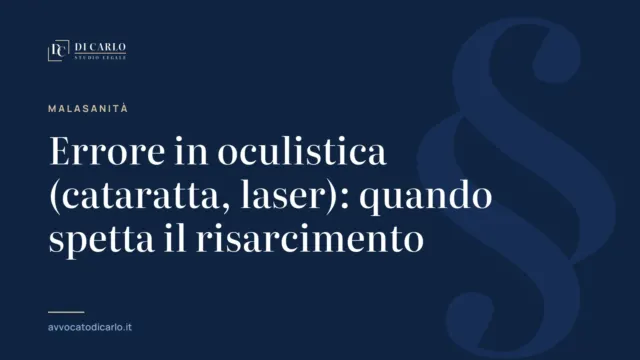 Errore in oculistica (cataratta, laser): quando spetta il risarcimento