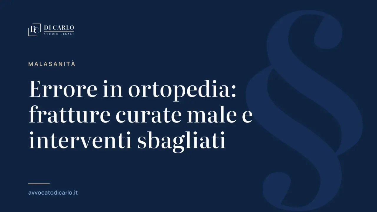 Errore in ortopedia: fratture curate male e interventi sbagliati