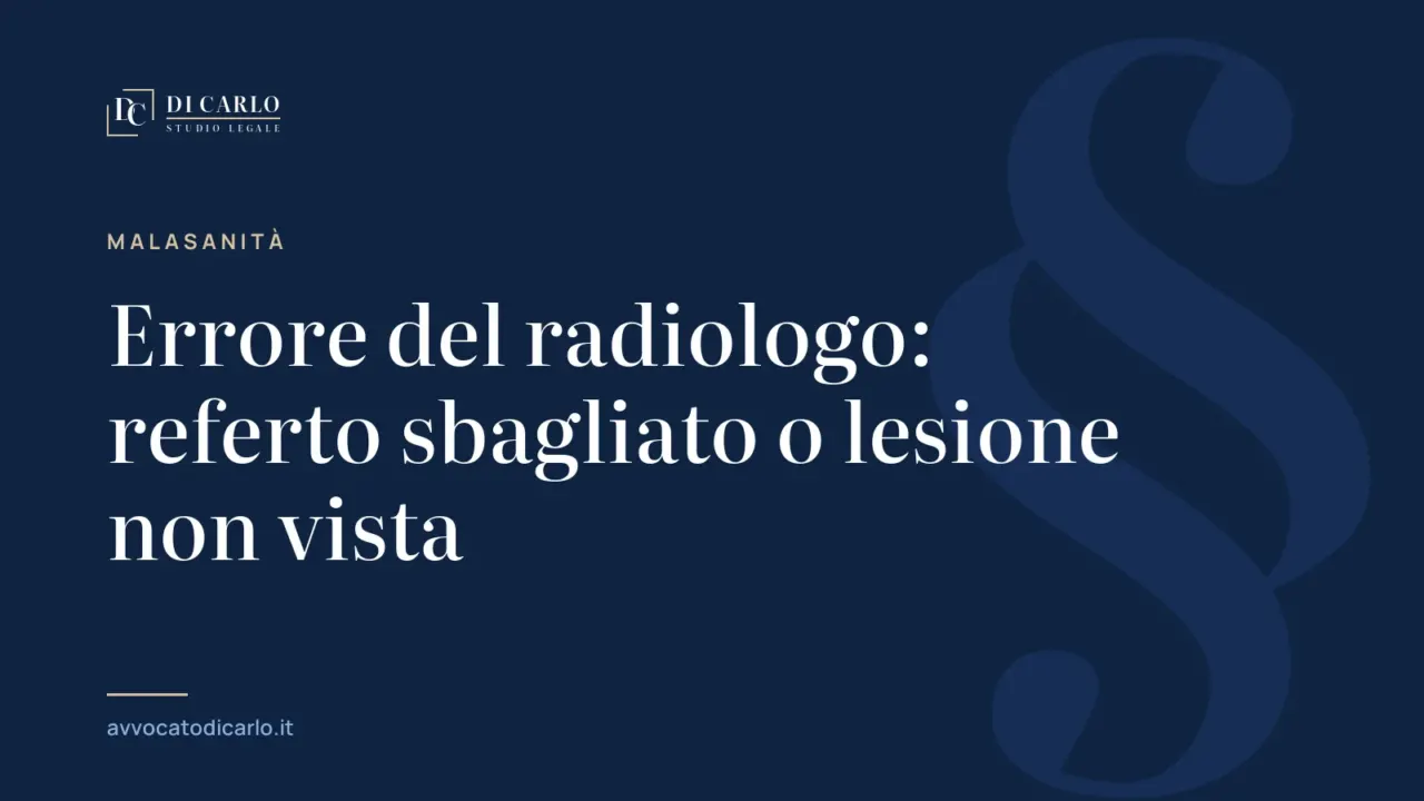 Errore del radiologo: referto sbagliato o lesione non vista