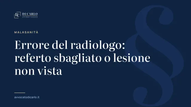 Errore del radiologo: referto sbagliato o lesione non vista