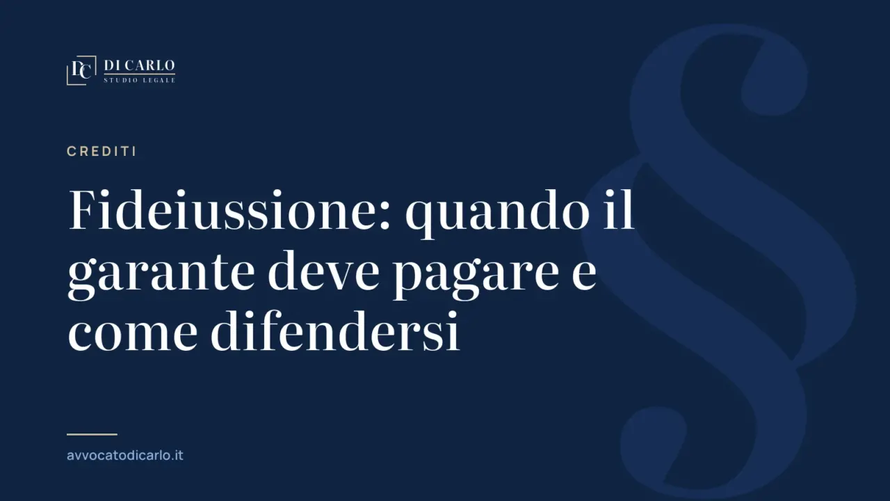 Fideiussione: quando il garante deve pagare e come difendersi