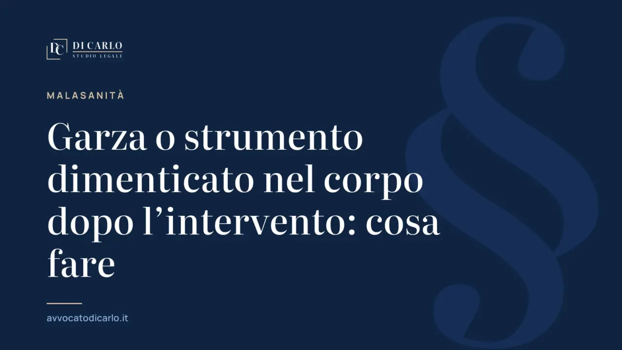 Garza o strumento dimenticato nel corpo dopo l’intervento: cosa fare