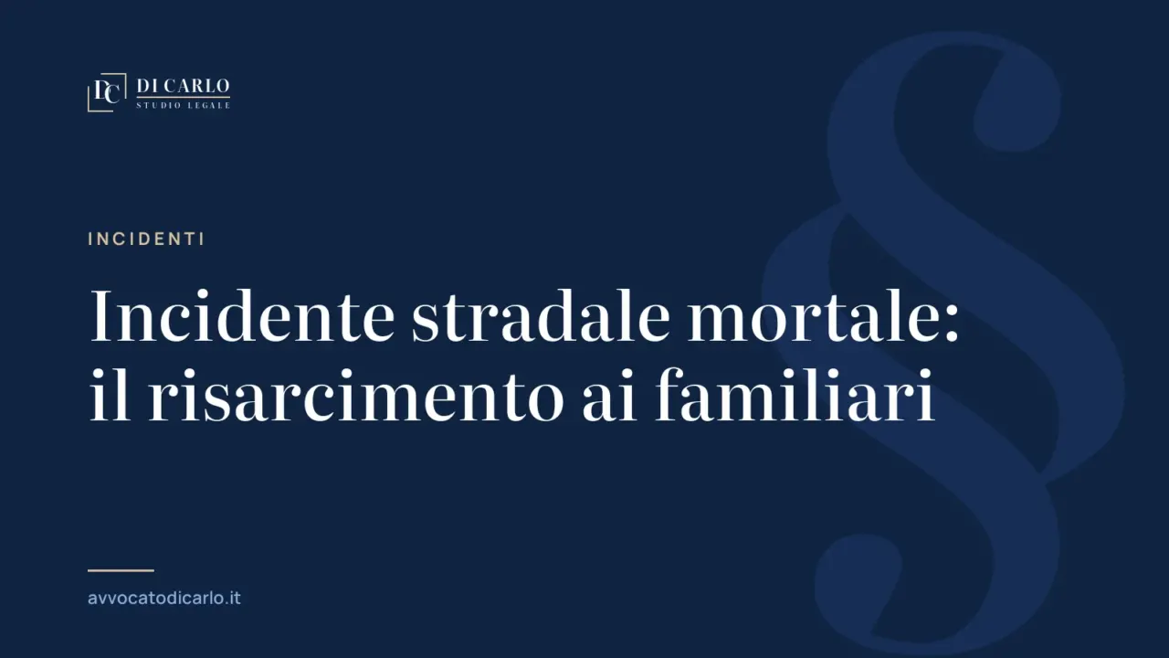 Incidente stradale mortale: il risarcimento ai familiari