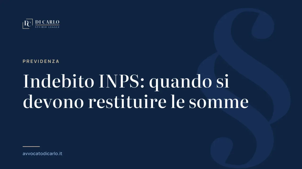 Indebito INPS: quando si devono restituire le somme