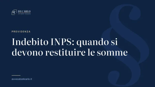 Indebito INPS: quando si devono restituire le somme