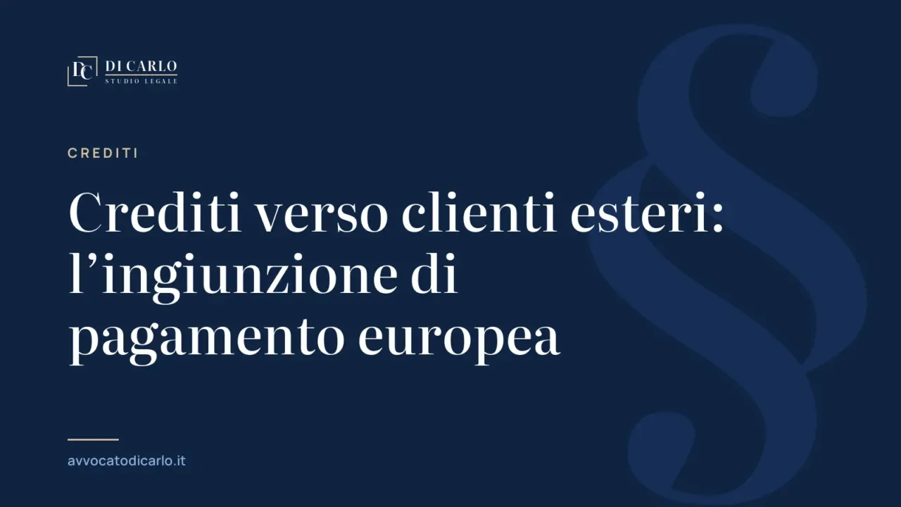 Crediti verso clienti esteri: l’ingiunzione di pagamento europea