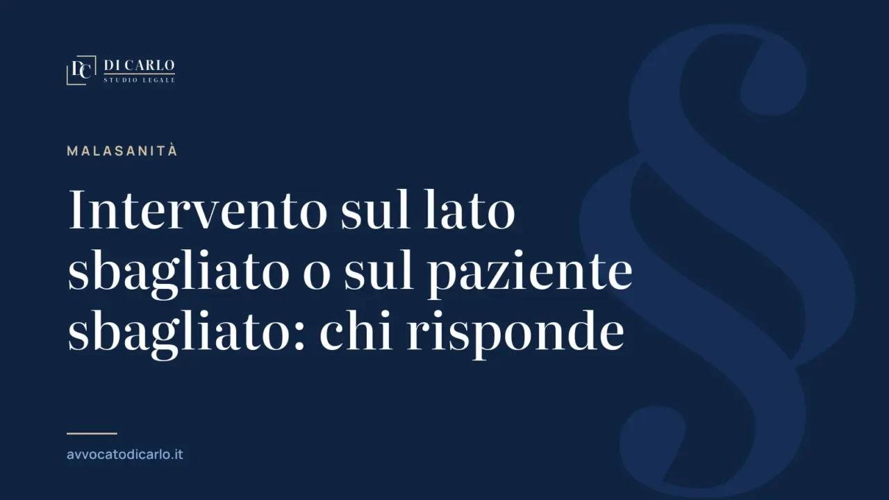 Intervento sul lato sbagliato o sul paziente sbagliato: chi risponde