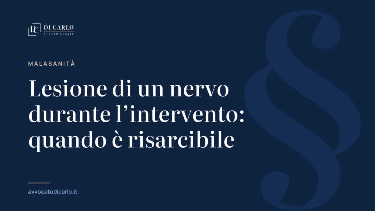 Lesione di un nervo durante l’intervento: quando è risarcibile