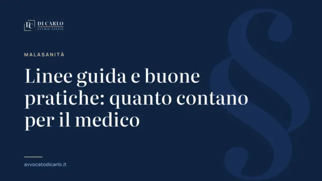Linee guida e buone pratiche: quanto contano per il medico