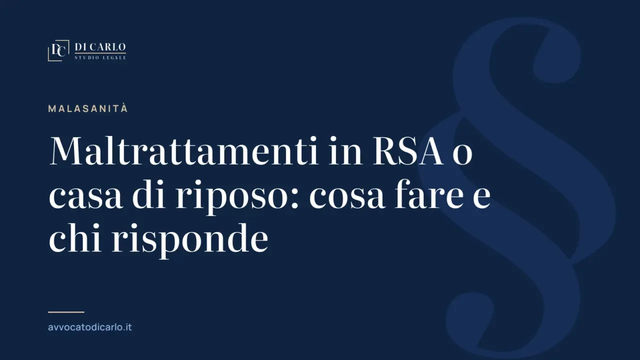 Maltrattamenti in RSA o casa di riposo: cosa fare e chi risponde
