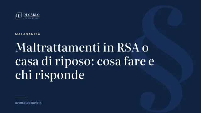 Maltrattamenti in RSA o casa di riposo: cosa fare e chi risponde
