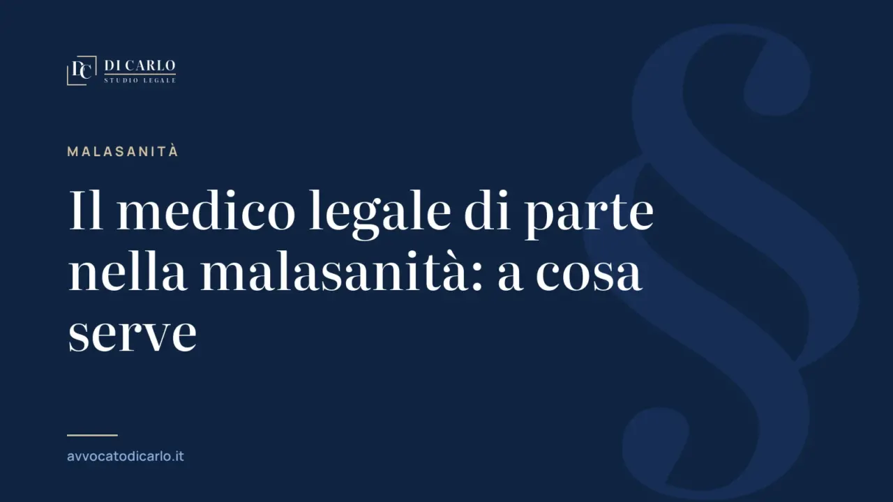 Il medico legale di parte nella malasanità: a cosa serve