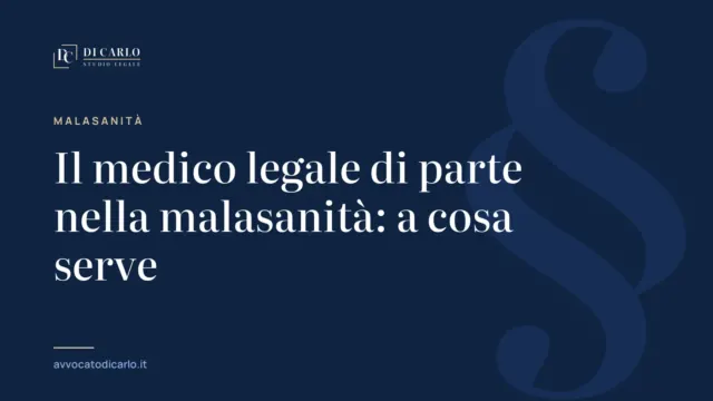 Il medico legale di parte nella malasanità: a cosa serve