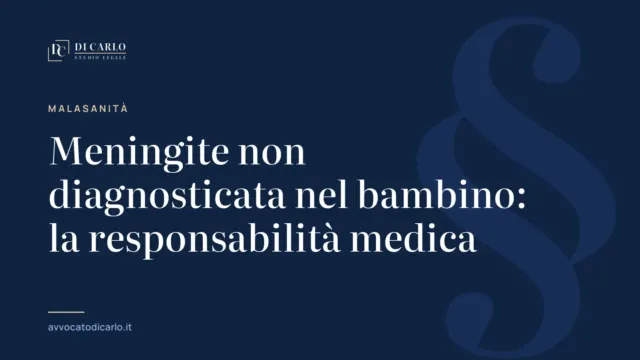 Meningite non diagnosticata nel bambino: la responsabilità medica
