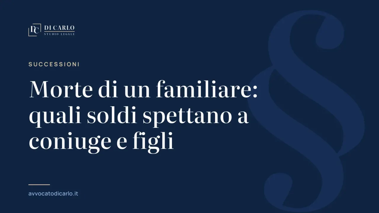 Morte di un familiare: quali soldi spettano a coniuge e figli