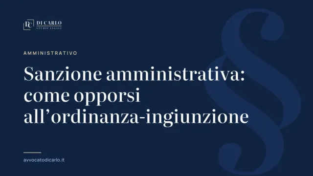 Sanzione amministrativa: come opporsi all’ordinanza-ingiunzione