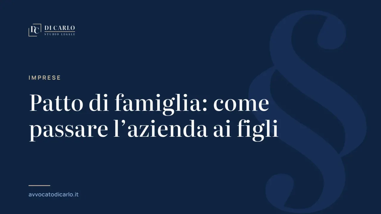Patto di famiglia: come passare l’azienda ai figli