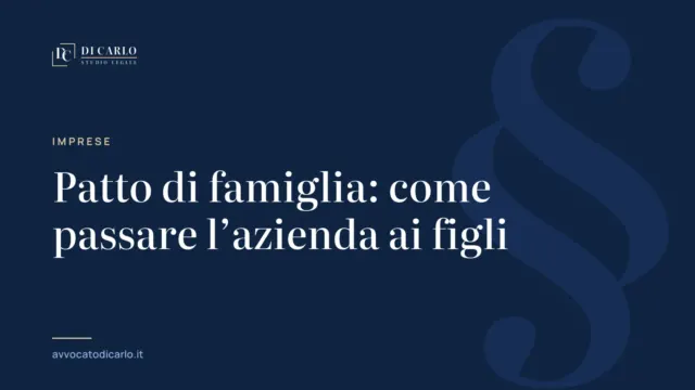 Patto di famiglia: come passare l’azienda ai figli