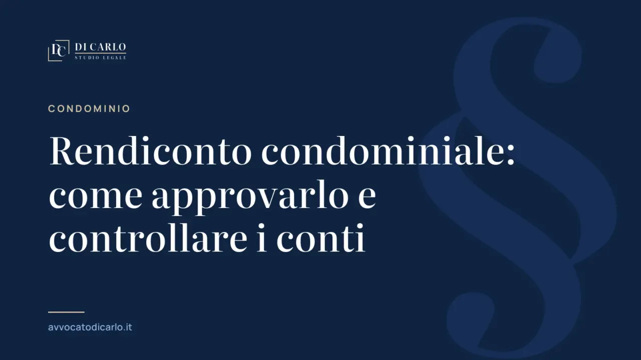 Rendiconto condominiale: come approvarlo e controllare i conti