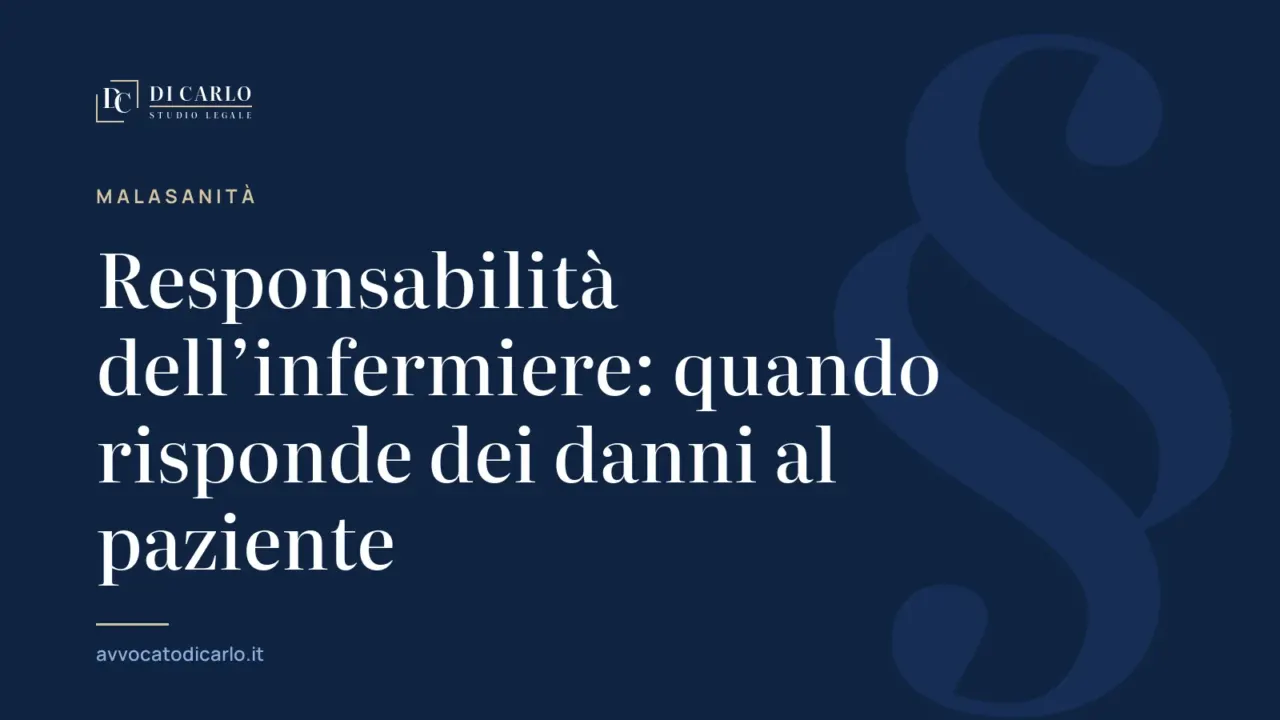 Responsabilità dell’infermiere: quando risponde dei danni al paziente