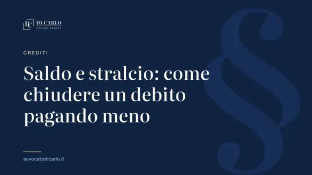 Saldo e stralcio: come chiudere un debito pagando meno
