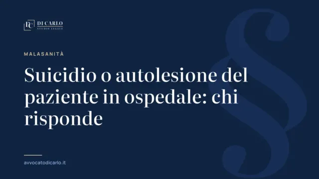 Suicidio o autolesione del paziente in ospedale: chi risponde