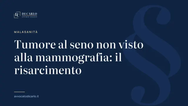Tumore al seno non visto alla mammografia: il risarcimento