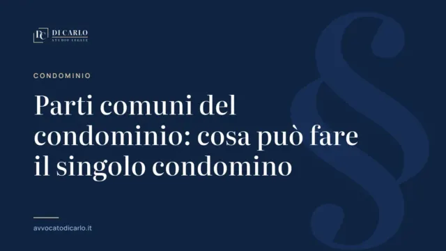 Parti comuni del condominio: cosa può fare il singolo condomino