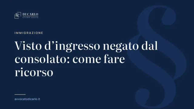 Visto d’ingresso negato dal consolato: come fare ricorso